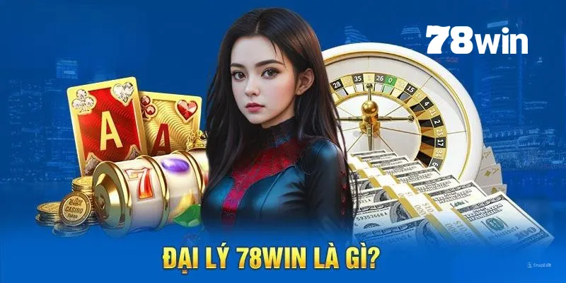 Đại lý giúp quảng bá thương hiệu và thu hút người chơi